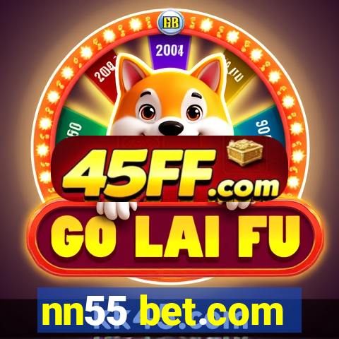 nn55 bet.com